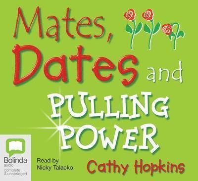 Cover for Cathy Hopkins · Mates, Dates and Pulling Power - Mates, Dates (Hörbuch (CD)) [Unabridged edition] (2007)