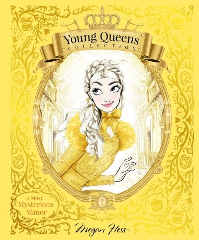 A Most Mysterious Manor: Young Queens #1 - Young Queens Collection - Megan Hess - Bøker - Hardie Grant Children's Publishing - 9781761212659 - 5. juli 2023