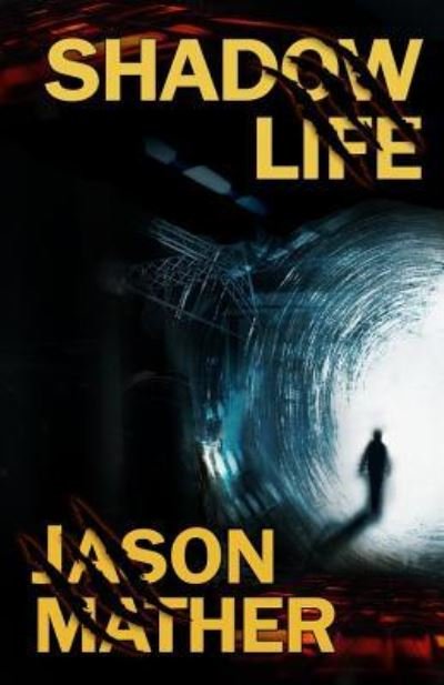 Cover for Jason Mather · Shadow Life (Paperback Book) (2018)
