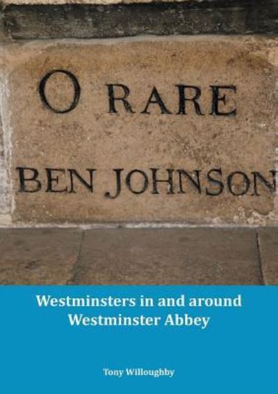 Cover for Tony Willoughby · Westminsters in and around Westminster Abbey (Paperback Book) (2019)