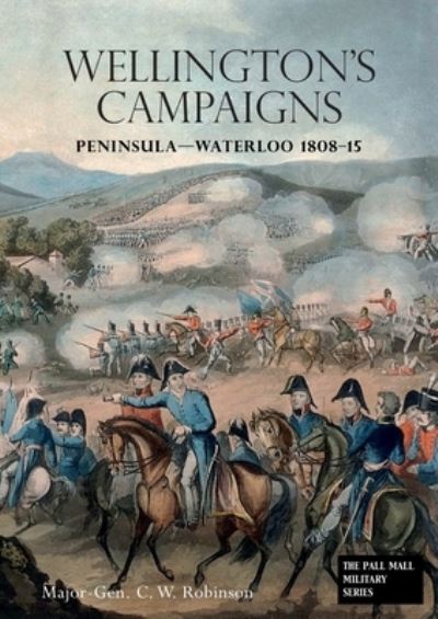 Cover for C W Robinson · Wellingtons Campaigns (Paperback Book) (2020)