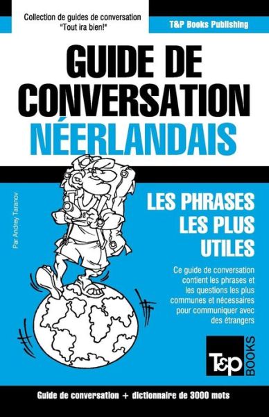 Cover for Andrey Taranov · Guide De Conversation Francais-neerlandais et Vocabulaire Thematique De 3000 Mots (Paperback Book) (2015)