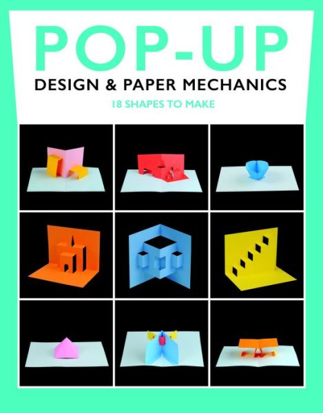 Cover for Duncan Birmingham · Pop-Up Design and Paper Mechanics: 18 Shapes to Make (Paperback Book) (2016)