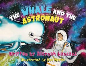 Cover for Alaynah Hensens · The Whale and the Astronaut (Taschenbuch) (2025)