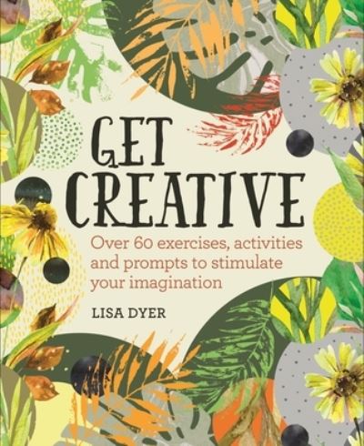 Cover for Lisa Dyer · Get Creative (Book) (2019)