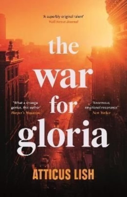 Cover for Atticus Lish · The War for Gloria (Paperback Bog) [Main edition] (2022)