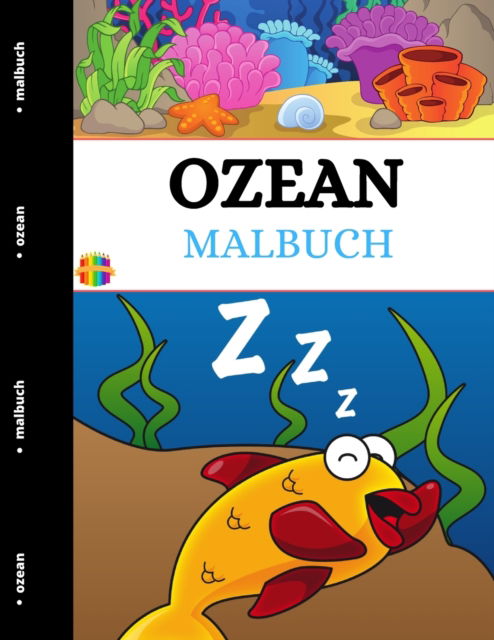 Ozean Malbuch: Ocean Creatures Malbuch - Cathrine Mellor - Books - Loredana Loson - 9781803837659 - August 26, 2021