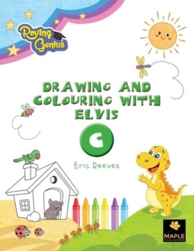Cover for Eric Reeves · Drawing and Colouring with Elvis - C (Taschenbuch) (2020)