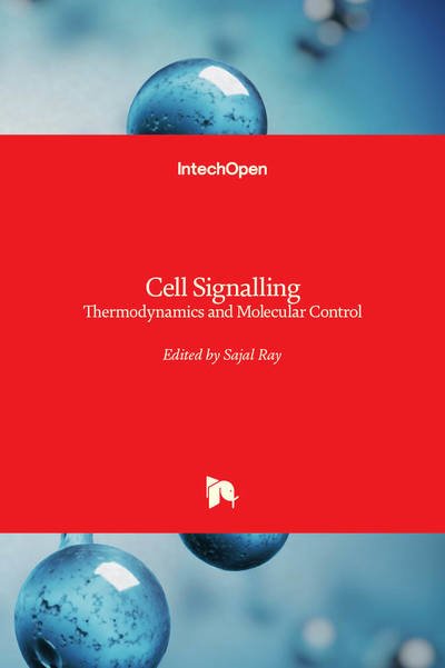 Cover for Sajal Ray · Cell Signalling: Thermodynamics and Molecular Control (Hardcover bog) (2019)