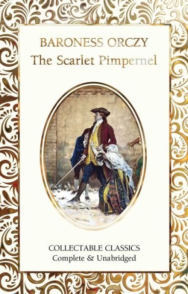 Cover for Baroness Orczy · The Scarlet Pimpernel - Flame Tree Collectable Classics (Hardcover Book) [New edition] (2021)