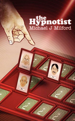 Cover for Michael J. Milford · The Hypnotist (Paperback Book) (2009)