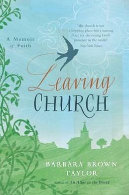 Cover for Barbara Brown Taylor · Leaving Church: A Memoir of Faith (Paperback Bog) (2011)
