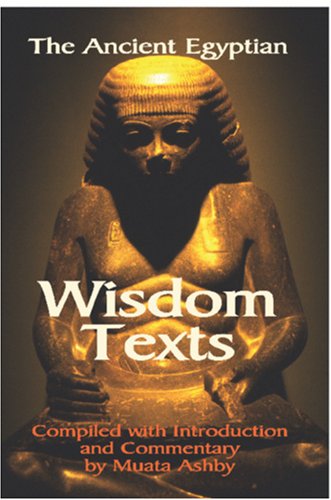 Cover for Muata Ashby · The Ancient Egyptian Wisdom Texts (Pocketbok) (2006)