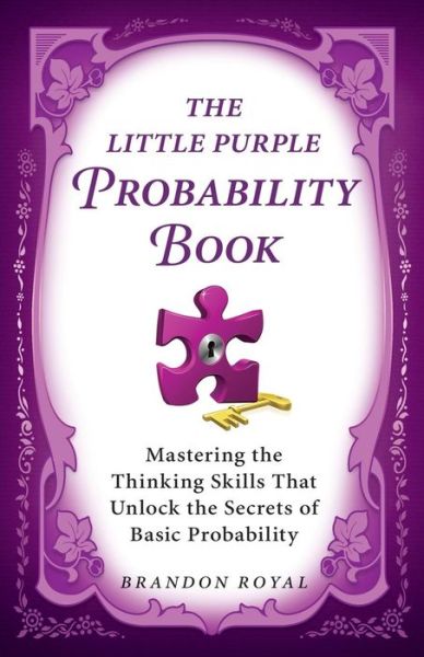 Reasoning with Numbers: Mastering the Thinking Skills That Make Math Fun and Easy to Learn - Brandon Royal - Livros - Maven Publishing - 9781897393659 - 20 de agosto de 2012