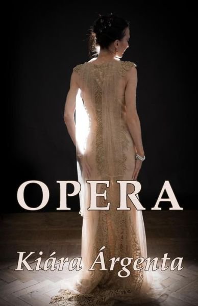 Cover for Kiára Árgenta · Opera (Pocketbok) (2016)