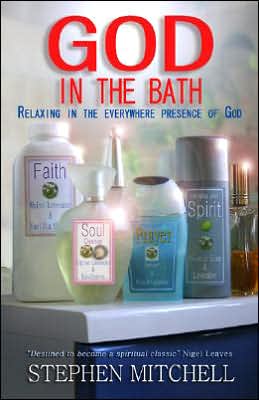 Cover for Stephen Mitchell · God in the Bath: Relaxing in the Everywhere Presence of God (Pocketbok) (2006)