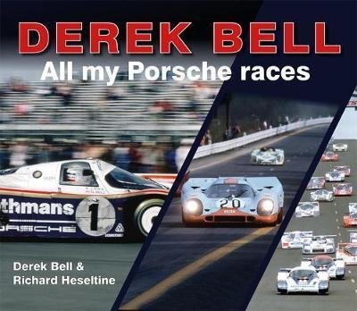 Cover for Richard Heseltine · Derek Bell: All my Porsche races (Gebundenes Buch) (2018)