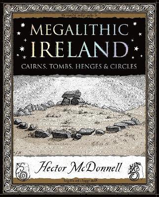 Cover for Hector McDonnell · Megalithic Ireland: Cairns, Tombs, Henges &amp; Circles - Wooden Books U.K. Series (Pocketbok) (2024)