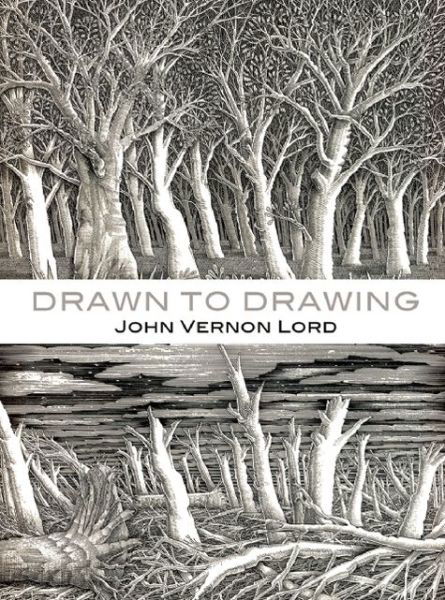 Cover for John Vernon Lord · Drawn to Drawing (Hardcover Book) (2014)