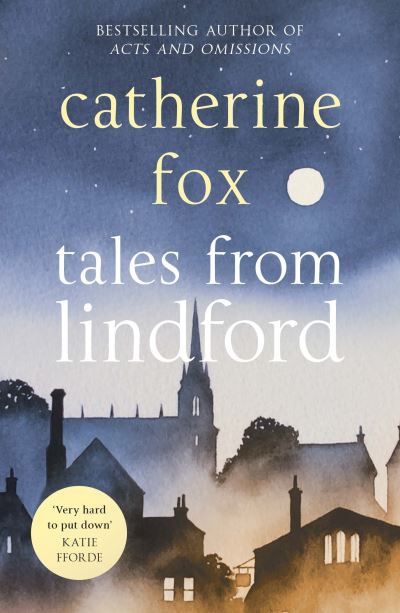 Tales from Lindford - The Lindchester Chronicles - Catherine Fox - Books - SPCK Publishing - 9781910674659 - May 20, 2021