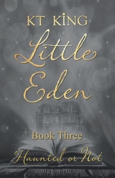 Cover for Kt King · Little Little Eden Book Three (Paperback Book) (2021)
