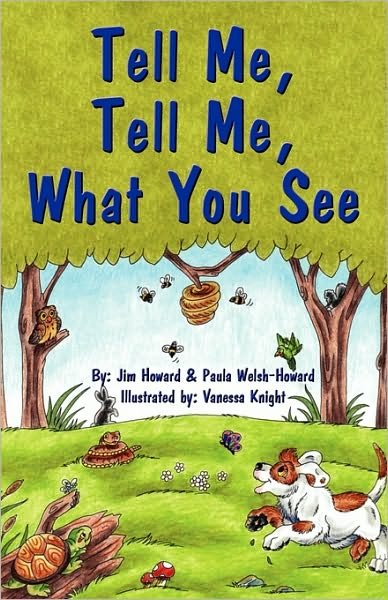 Tell Me, Tell Me, What You See - Paula Welsh-howard - Books - CCB Publishing - 9781926585659 - December 2, 2009