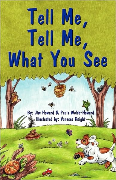 Paula Welsh-howard · Tell Me, Tell Me, What You See (Paperback Bog) (2009)