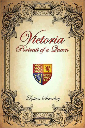 Cover for Lytton Strachey · Victoria: Portrait of a Queen (Paperback Book) (2009)