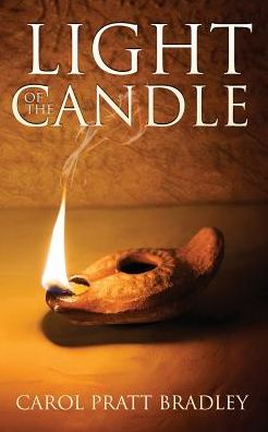 Cover for Carol Pratt Bradley · Light of the Candle (Paperback Book) (2015)