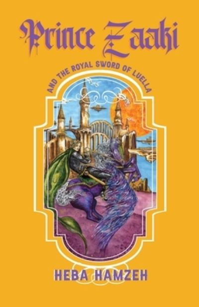 Cover for Heba Hamzeh · Prince Zaaki and the Royal Sword of Luella (Paperback Book) (2020)