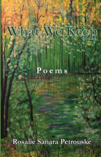 Cover for Rosalie Sanara Petrouske · What We Keep (Pocketbok) (2016)