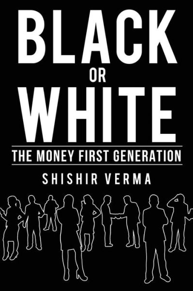 Cover for Shishir Verma · Black or White (Paperback Book) (2017)