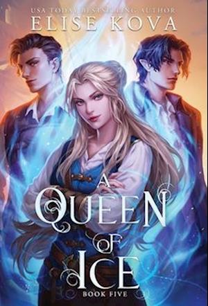 Cover for Elise Kova · A Queen of Ice (Gebundenes Buch) (2024)