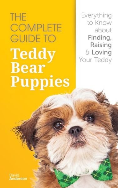 Cover for David Anderson · The Complete Guide To Teddy Bear Puppies (Inbunden Bok) (2016)