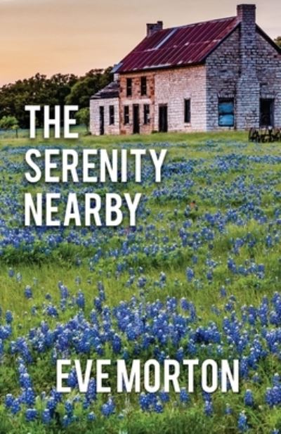 Cover for Eve Morton · Serenity Nearby (Book) (2022)