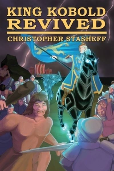 King Kobold Revived - Christopher Stasheff - Livros - Stasheff Literary Enterprises - 9781953215659 - 26 de junho de 2023