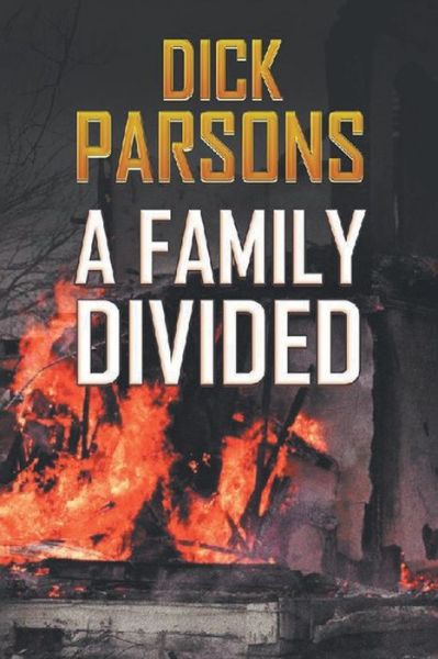 Cover for Dick Parsons · A Family Divided (Paperback Book) (2021)