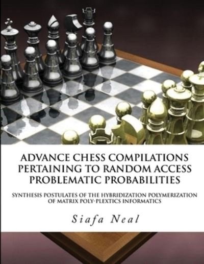 Cover for Siafa B Neal · Compilations Pertaining To Random Access Problematic Probabilities-Double Set Game (D.2.50)- Book 2 Vol. 3 (Paperback Book) (2019)