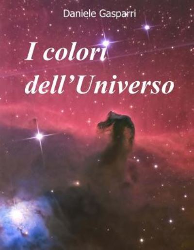 Cover for Daniele Gasparri · I Colori Dell'universo (Paperback Book) (2017)