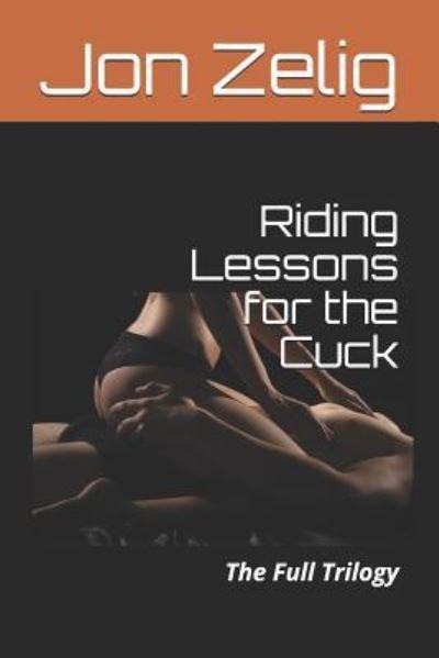 Cover for Jon Zelig · Riding Lessons for the Cuck (Taschenbuch) (2018)