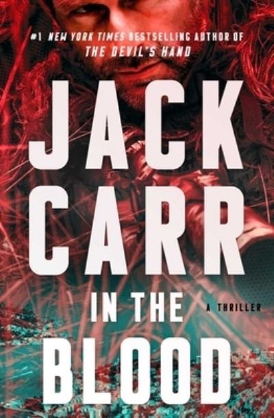 Cover for Jack Carr · In the Blood: A Thriller - Terminal List (Inbunden Bok) (2022)