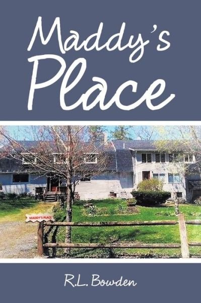 Cover for R L Bowden · Maddy'S Place (Paperback Book) (2018)