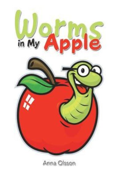 Cover for Anna Olsson · Worms in My Apple (Hardcover Book) (2018)