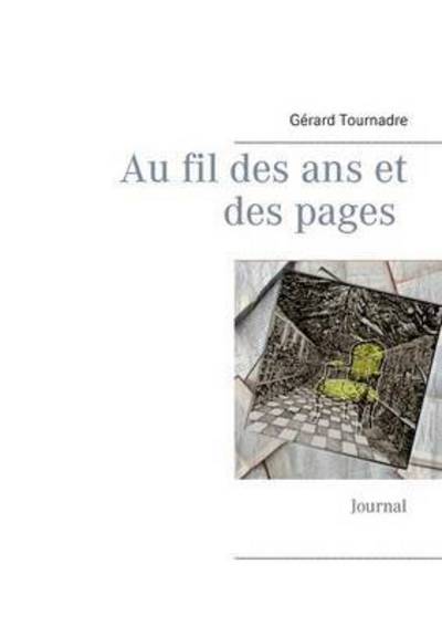 Cover for Tournadre · Au fil des ans et des pages (Book) (2016)