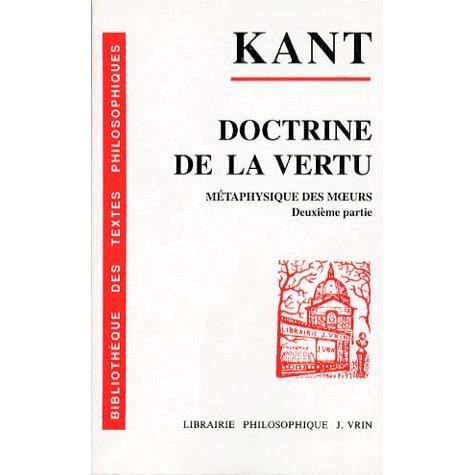 Cover for Emmanuel Kant · Doctrine De La Vertu Metaphysique Des Mours Deuxieme Partie (Bibliotheque Des Textes Philosophiques - Poche) (French Edition) (Paperback Book) [French edition] (1996)