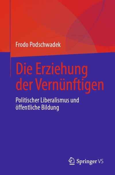 Cover for Frodo Podschwadek · Die Erziehung der Vernünftigen (Book) (2023)