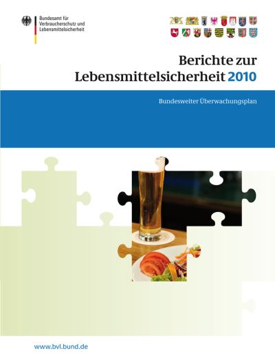 Berichte Zur Lebensmittelsicherheit 2010: Bundesweiter UEberwachungsplan 2010 - Bvl-Reporte - Saskia Dombrowski - Books - Springer - 9783034802659 - December 19, 2011