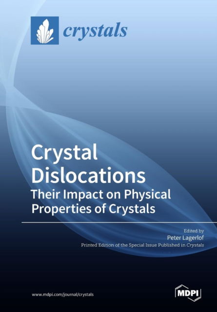 Cover for Peter Lagerlof · Crystal Dislocations Their Impact on Physical Properties of Crystals (Pocketbok) (2018)
