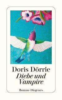 Cover for Doris Dörrie · Detebe.24365 Dörrie:diebe Und Vampire (Book)