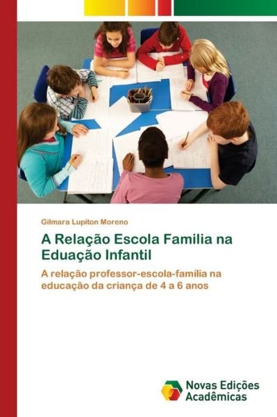 Cover for Moreno · A Relação Escola Familia na Edua (Bog) (2018)